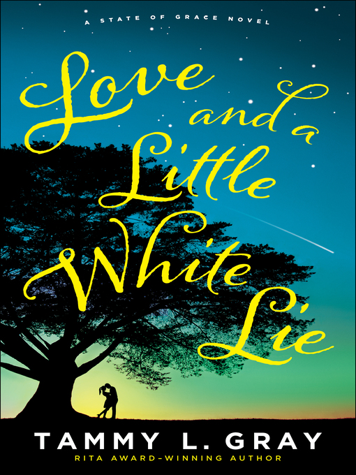 Title details for Love and a Little White Lie by Tammy L. Gray - Available